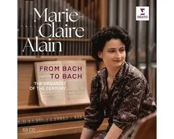 Marie-Claire Alain: From Bach to Bach