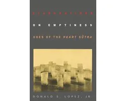 Elaborations on Emptiness - Uses of the Heart S'tra