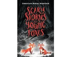Scary Stories for Young Foxes