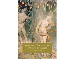 Cambridge Studies in RomanticismSeries Number 147- Romantic Epics and the Mission of Empire