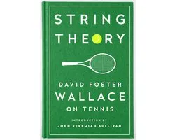 ISBN String Theory: David Foster Wallace on Tennis, biographie, Anglais, Couverture rigide, 158 pages