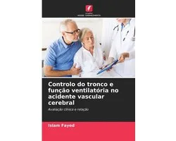 Controlo do tronco e função ventilatória no acidente vascular cerebral