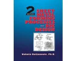 Sheet Metal Forming Processes and Die Design