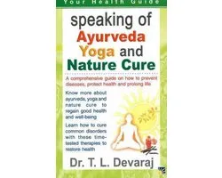 Speaking of Ayurveda, Yoga & Nature Cure