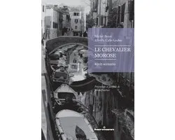 Le Chevalier morose: Rï¿½cit-scï¿½nario