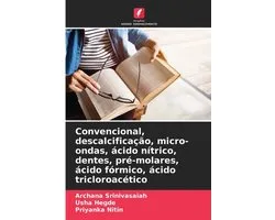 Convencional, descalcificação, micro-ondas, ácido nítrico, dentes, pré-molares, ácido fórmico, ácido tricloroacético