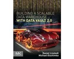 Building a Scalable Data Warehouse with Data Vault 2.0