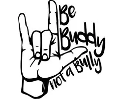 Autosticker - Be Buddy not a bully - Grappige Auto Sticker - Hoogwaardig Vinyl - Wrap Folie - Motor - bumper - auto striping - tuning stickers
