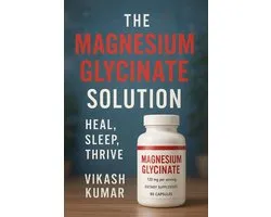 The Magnesium Glycinate Solution Heal, Sleep, Thrive