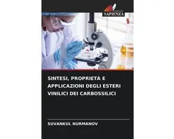 Sintesi, Proprietà E Applicazioni Degli Esteri Vinilici Dei Carbossilici