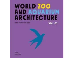 World Zoo and Aquarium Architecture- World Zoo and Aquarium Architecture