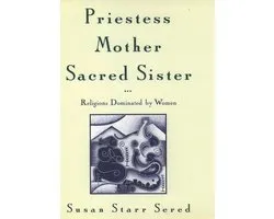 Priestess, Mother, Sacred Sister