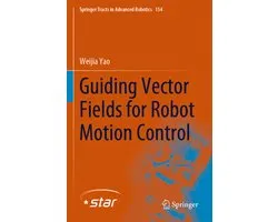 Springer Tracts in Advanced Robotics154- Guiding Vector Fields for Robot Motion Control