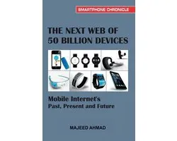 Smartphone Chronicle-The Next Web of 50 Billion Devices