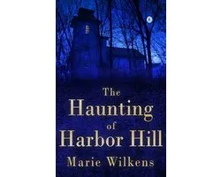 A Riveting Haunted House Mystery-The Haunting of Harbor Hill