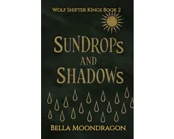 Sundrops and Shadows