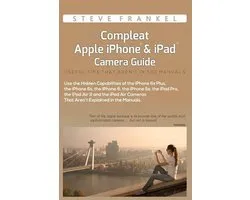 The Compleat Apple iPhone & iPad Camera Guide