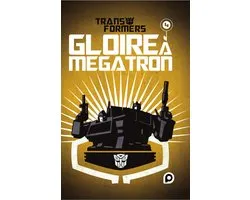 Transformers - The Transformers : Gloire à Mégatron - T4