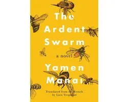 The Ardent Swarm A Novel