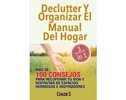 Declutter Y Organizar El Manual Del Hogar