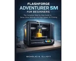 Flashforge Adventurer 5M For Beginners