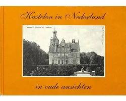 Kastelen in nederland oude ansichten