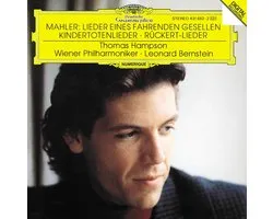 Mahler: Lieder Eines Fahrenden Gesellen; Kindertotenlieder