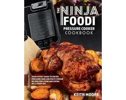 The Ninja Foodi Pressure Cooker Cookbook
