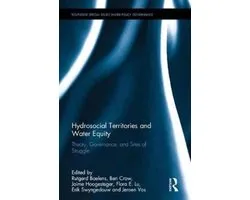 Routledge Special Issues on Water Policy and Governance- Hydrosocial Territories and Water Equity