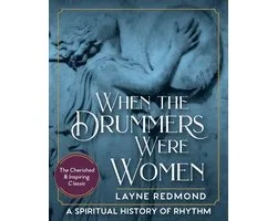 When The Drummers Were Women