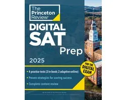 Princeton Review Digital SAT Prep, 2025: 4 Full-Length Practice Tests (2 in Book + 2 Adaptive Tests Online) + Review + Online Tools