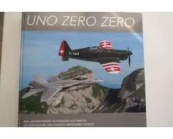 Uno Zero Zero - Centennial of the Swiss Air Force