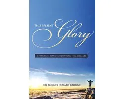This Present Glory