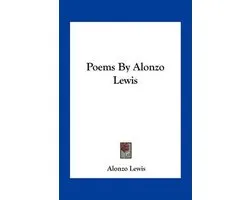 Poems by Alonzo Lewis