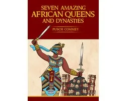Real African Writers- Seven Amazing African Queens and Dynasties