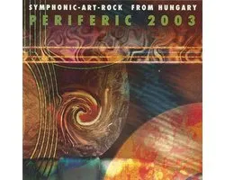 Various Artists - Periferic 2003 - Symphonic Art-Rock From Hungary (CD)