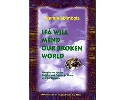 Ifa Will Mend Our Broken World