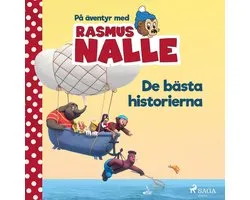 På äventyr med Rasmus Nalle - De bästa historierna