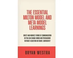 The Essential Milton Model And Meta Model Learnings