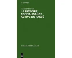 Connaissance Et Langage-La mémoire, connaissance active du passé