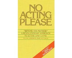 No Acting Please