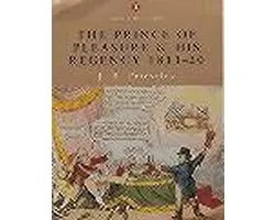 The Prince of Pleasure and His Regency 1811-20