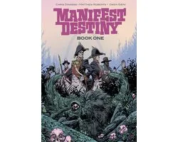 Manifest Destiny- Manifest Destiny Deluxe Edition Book 1