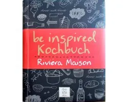 Be inspired kochbuch : Riviera Maison