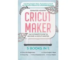 Cricut Maker: 5 books in 1