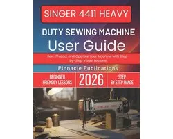 Singer 4411 Heavy Duty Sewing Machine User Guide: Sew, Thread, and Operate Your Machine with Step-by-Step Visual Lessons