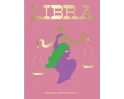 Libra: Harness the Power of the Zodiac (Astrology, Star Sign)