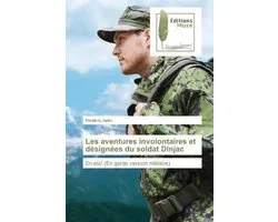 Les aventures involontaires et désignées du soldat Dinjac