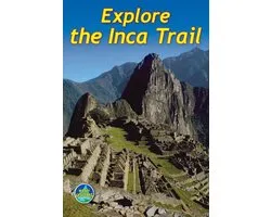 Explore the Inca Trail