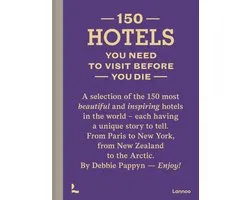 150 Hotels You Need to Visit Before You Die